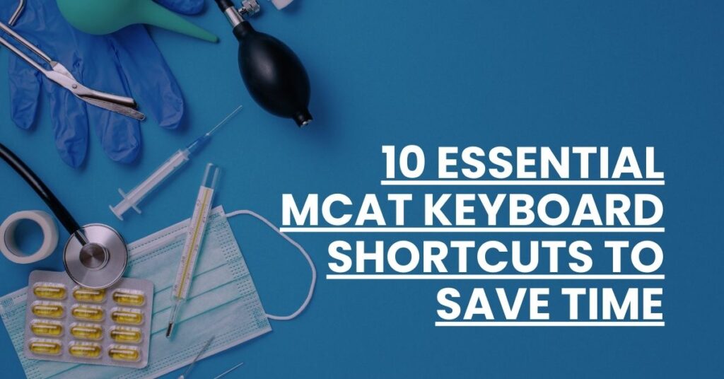 10 Essential MCAT Keyboard Shortcuts to Save Time Feature Image