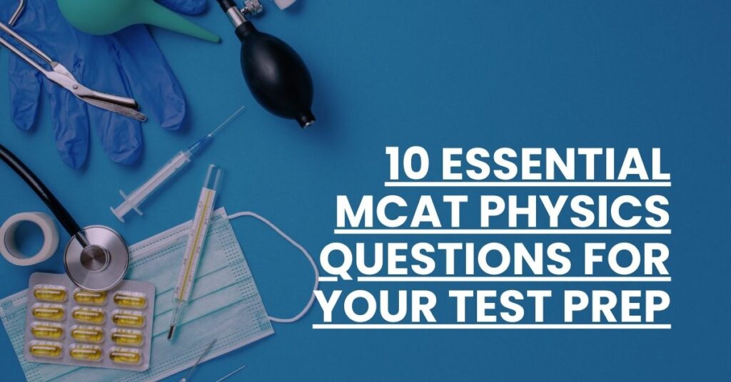 10 Essential MCAT Physics Questions for Your Test Prep Feature Image