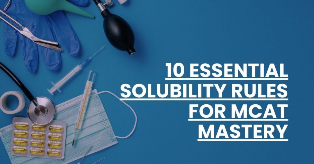 10 Essential Solubility Rules for MCAT Mastery Feature Image