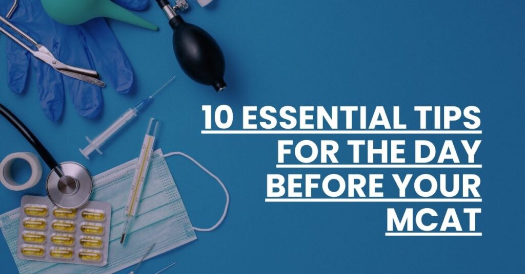 10 Essential Tips for the Day Before Your MCAT Feature Image