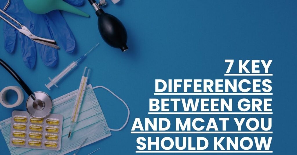 7 Key Differences Between GRE and MCAT You Should Know Feature Image