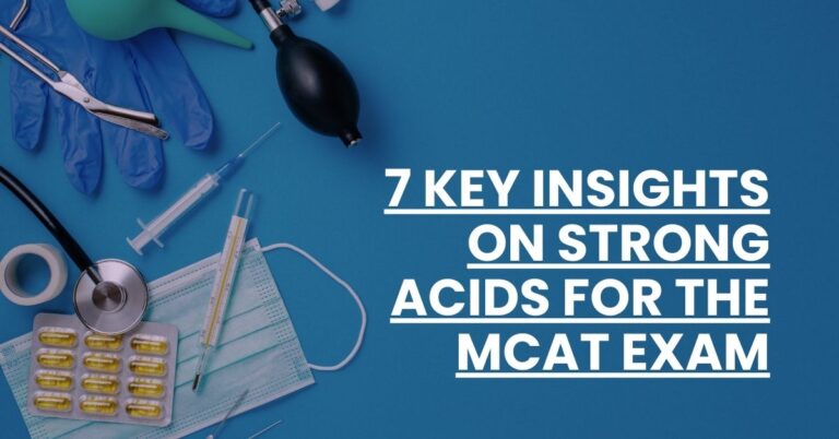 7 Key Insights on Strong Acids for the MCAT Exam Feature Image