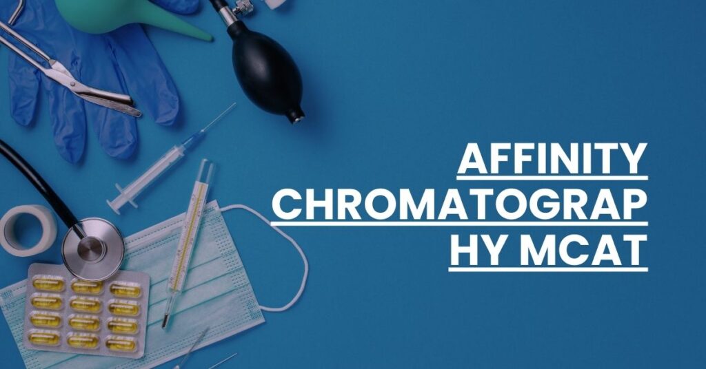 Affinity Chromatography MCAT Feature Image