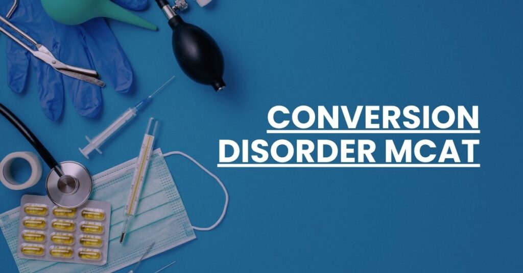 Conversion Disorder MCAT Feature Image