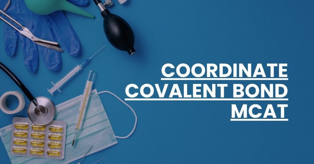 Coordinate Covalent Bond MCAT Feature Image