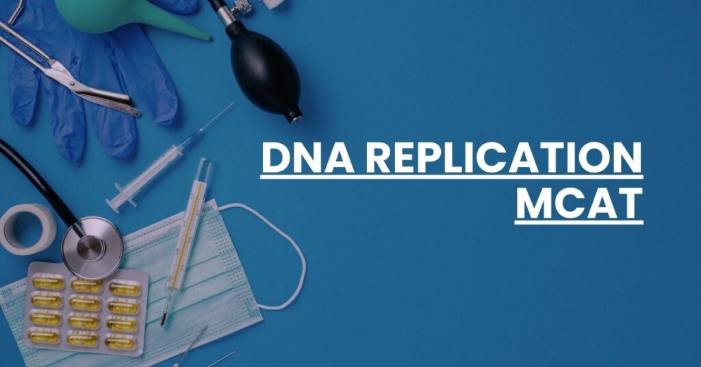 DNA Replication MCAT Feature Image