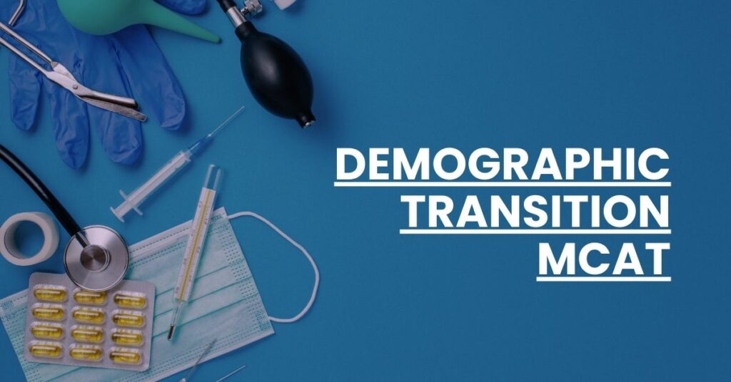 Demographic Transition MCAT Feature Image