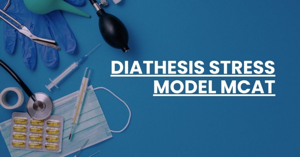 Diathesis Stress Model MCAT Feature Image