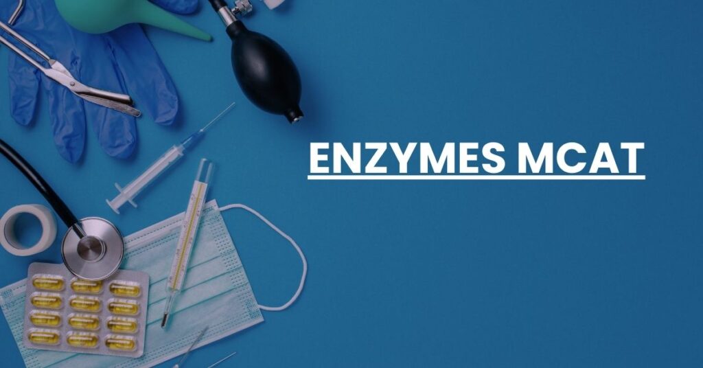 Enzymes MCAT Feature Image