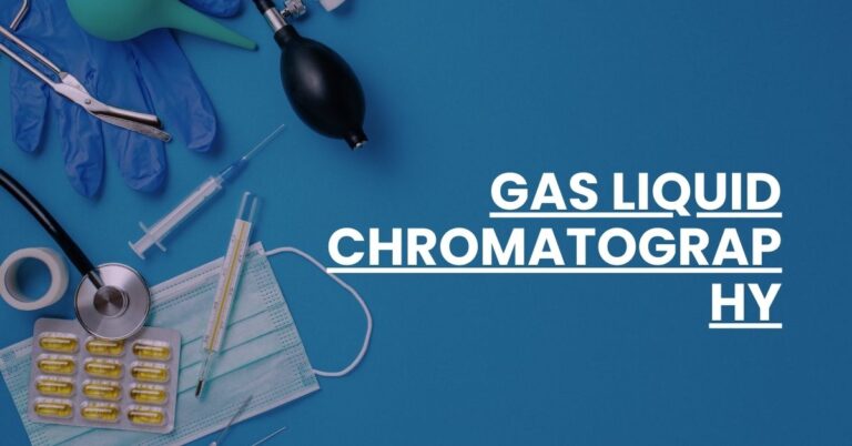 Gas Liquid Chromatography Feature Image