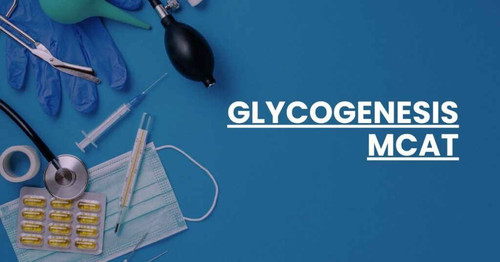 Glycogenesis MCAT Feature Image