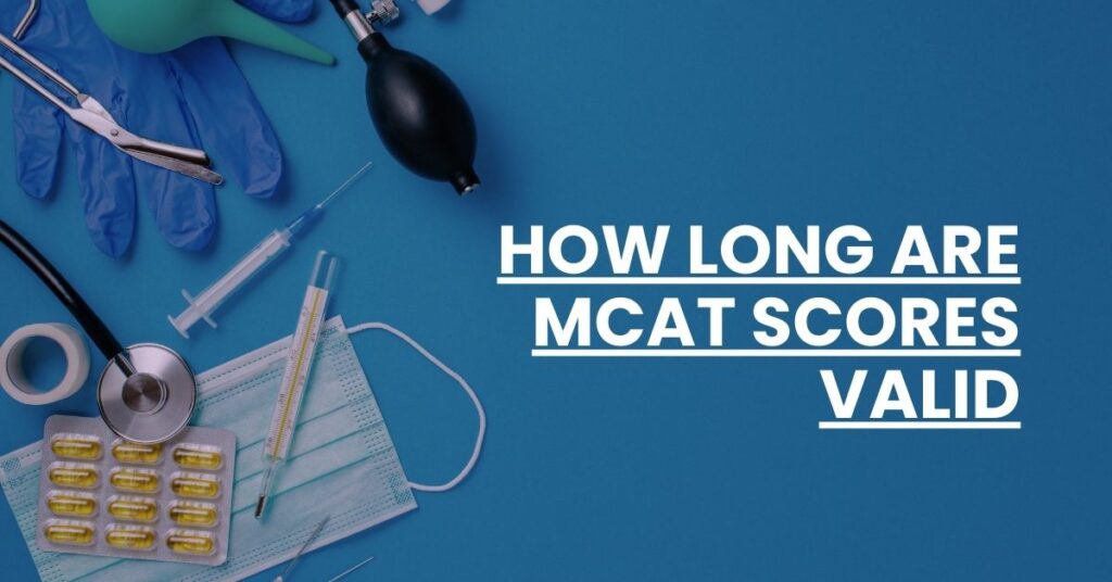 How Long Are MCAT Scores Valid Feature Image