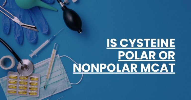 Is Cysteine Polar or Nonpolar MCAT Feature Image