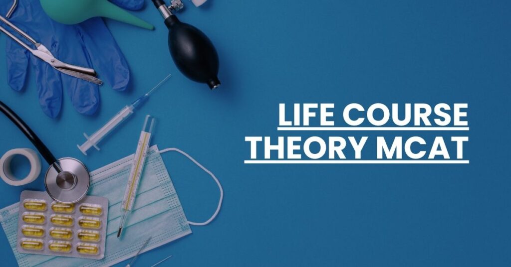 Life Course Theory MCAT Feature Image