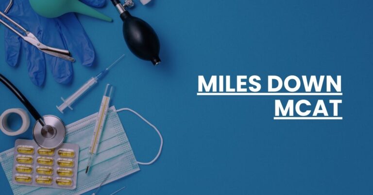 Miles Down MCAT Feature Image