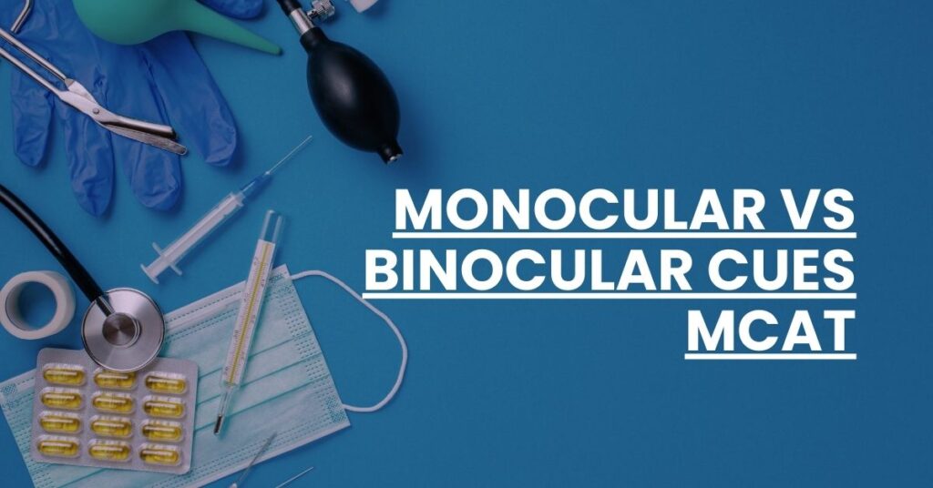 Monocular vs Binocular Cues MCAT Feature Image