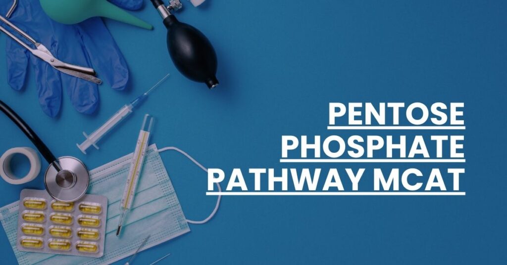 Pentose Phosphate Pathway MCAT Feature Image