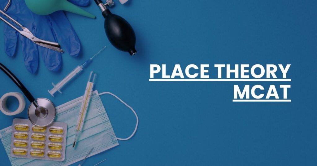 Place Theory MCAT Feature Image