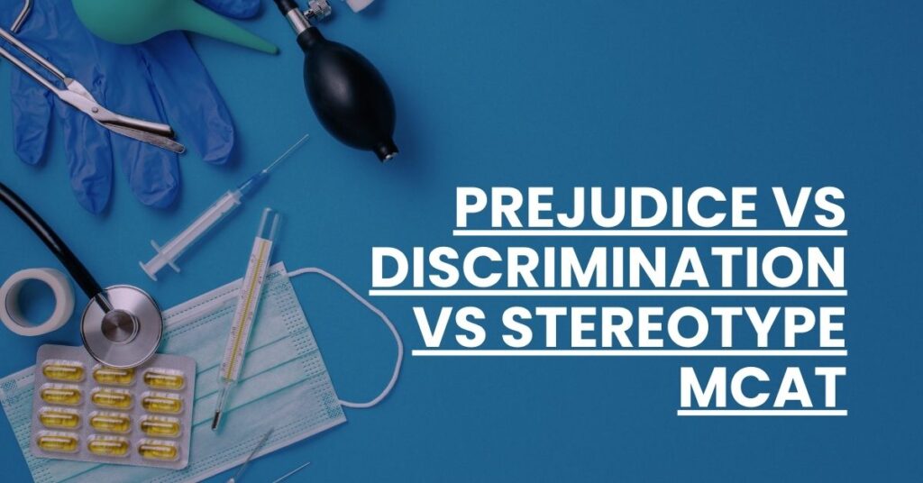 Prejudice vs Discrimination vs Stereotype MCAT Feature Image