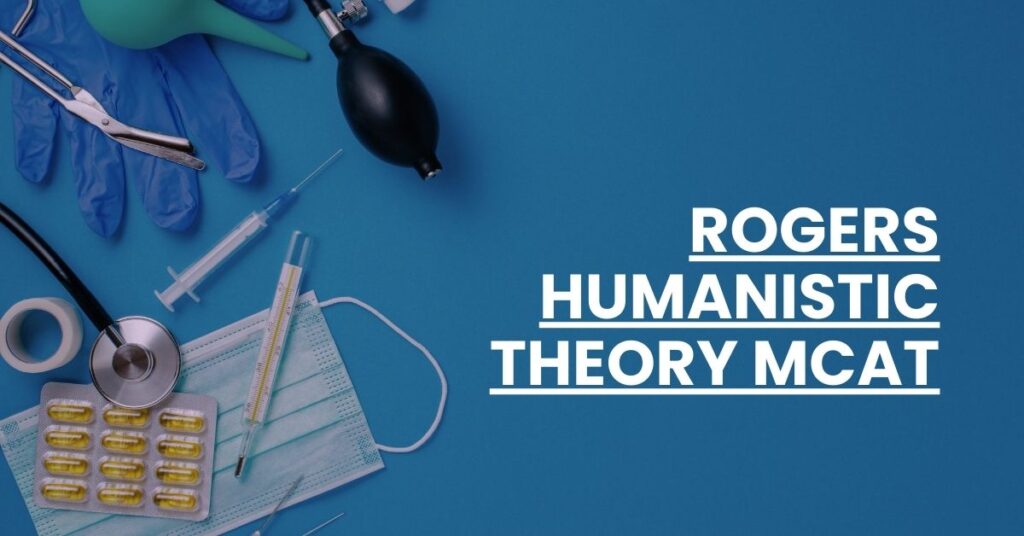 Rogers Humanistic Theory MCAT Feature Image