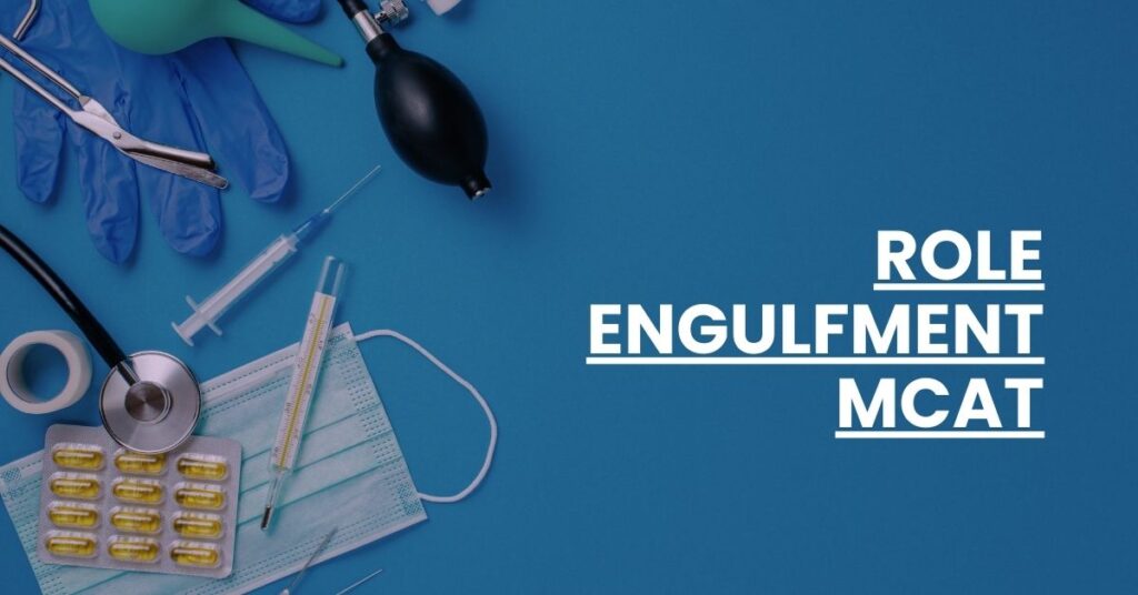 Role Engulfment MCAT Feature Image