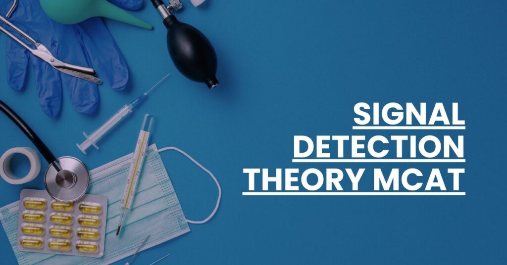 Signal Detection Theory MCAT Feature Image