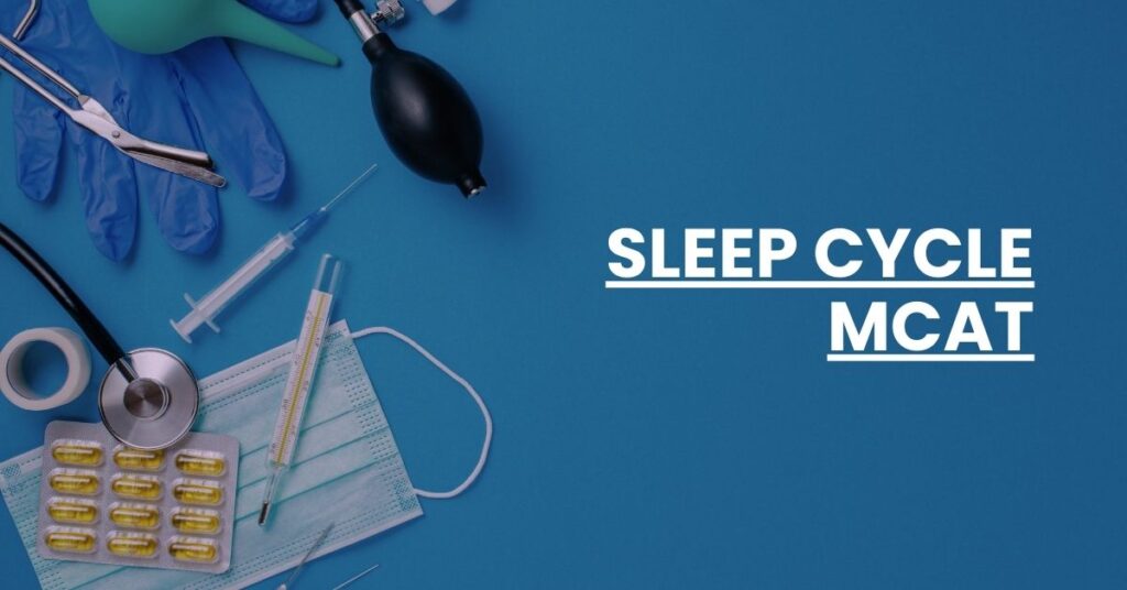 Sleep Cycle MCAT Feature Image