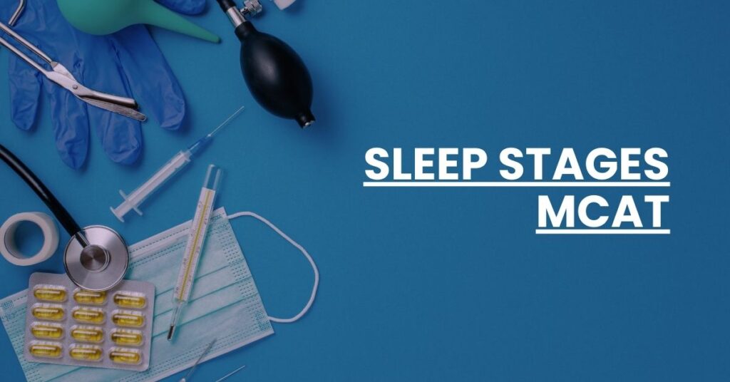 Sleep Stages MCAT Feature Image