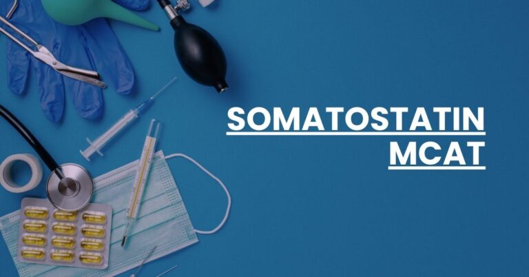 Somatostatin MCAT Feature Image