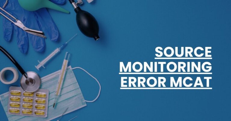 Source Monitoring Error MCAT Feature Image