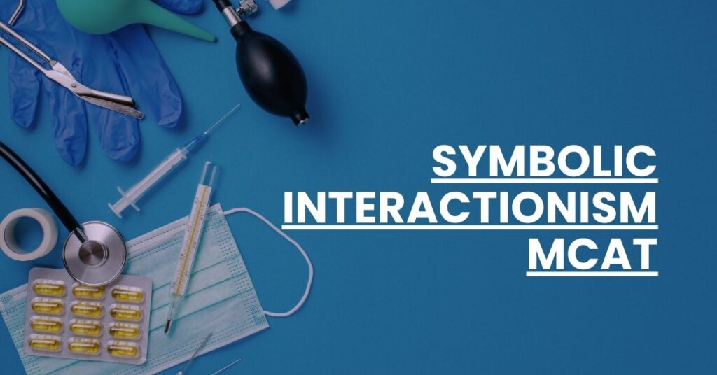 Symbolic Interactionism MCAT Feature Image