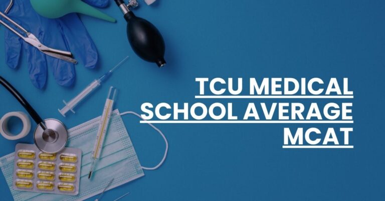 TCU Medical School Average MCAT Feature Image