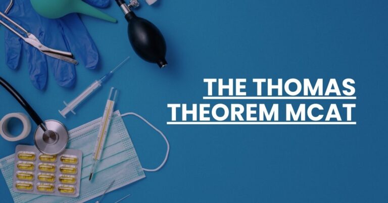 The Thomas Theorem MCAT Feature Image