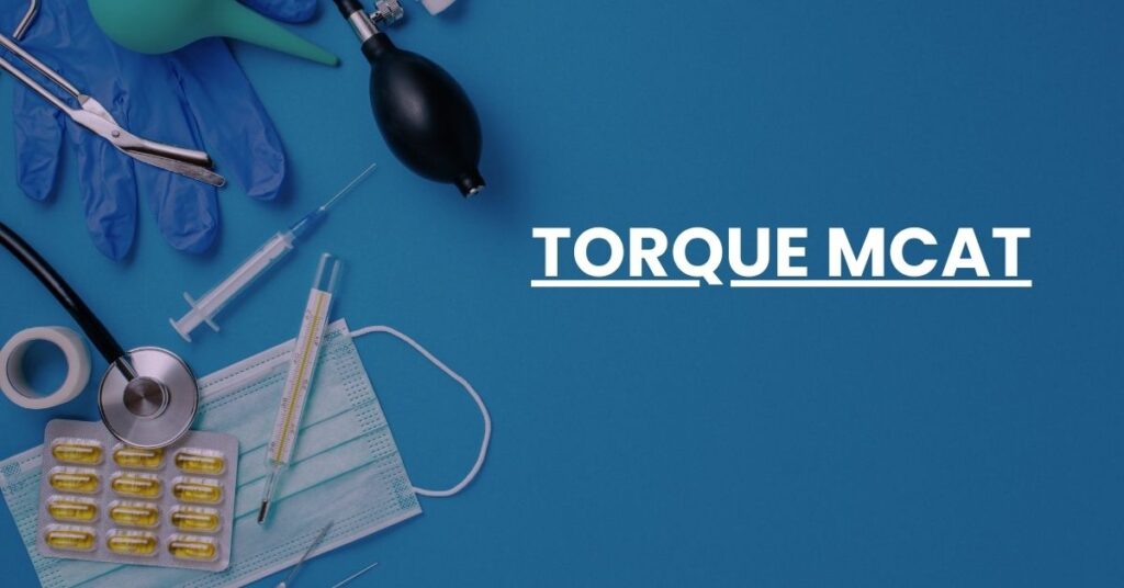 Torque MCAT Feature Image