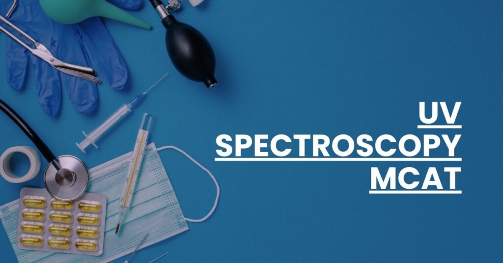 UV Spectroscopy MCAT Feature Image