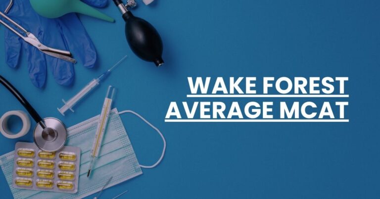 Wake Forest Average MCAT Feature Image